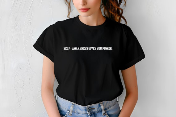 Self-Awareness Gives You Power Unisex Motivational T-Shirt | Inspirational Quote Shirt | Positive Affirmation Tee | Empowerment Graphic Top