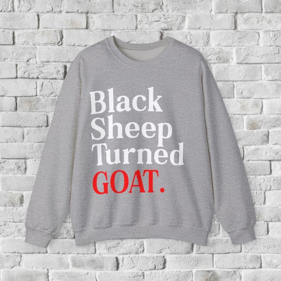 Black Sheep Turned GOAT T-Shirt| Inspirational Graphic Tee| Growth Mindset Motivational Shirt| Goat Shirt Gift for Him Her| Vintage Crewneck
