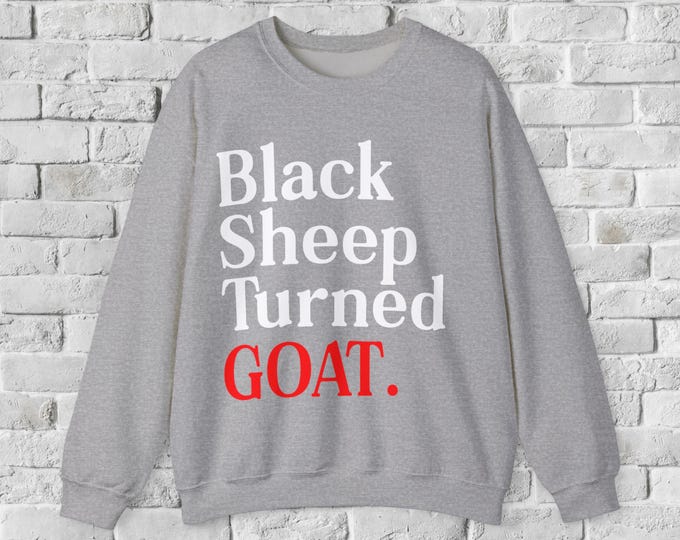 Black Sheep Turned GOAT T-Shirt| Inspirational Graphic Tee| Growth Mindset Motivational Shirt| Goat Shirt Gift for Him Her| Vintage Crewneck