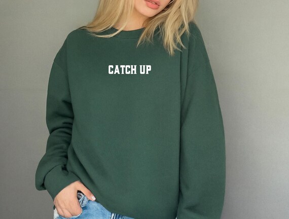 Catch Up Motivational T-Shirt – Inspiring Growth Mindset Tee, Unisex Uplifting Shirt, Positive Quote Graphic Tee, Hustle & Grind Apparel