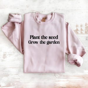 Plant the Seed Grow the Garden T-Shirt | Motivational Growth Tee | Inspirational Gardening Shirt | Positive Graphic Tee | Nature Lover Gift