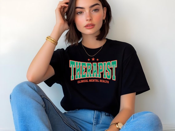 Therapist T-Shirt | Clinical Mental Health Advocate Tee | Psychology Graphic Tee | Funny Therapy Shirt | Counselor Gift for Mental Wellness