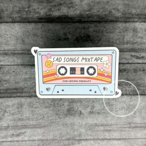 Handmade Vinyl sticker- "Sad songs mixtape"