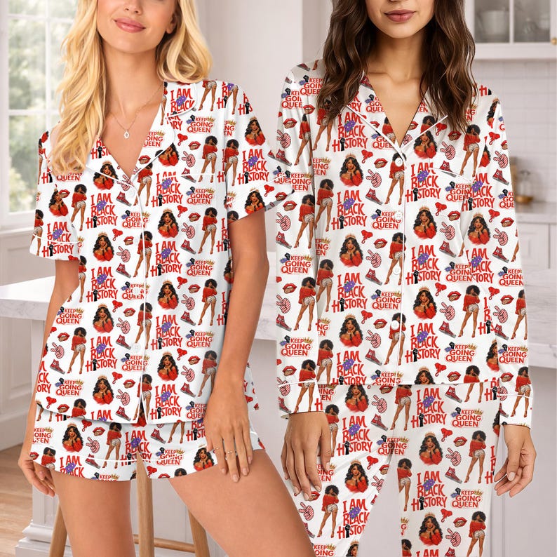 May include: White pajama set with a repeating pattern of illustrations and text. The text includes "I AM BLACK HISTORY QUEEN" and "KEEP GOING QUEEN". The illustrations include a woman in a red outfit, a red lipstick, and a high heel.