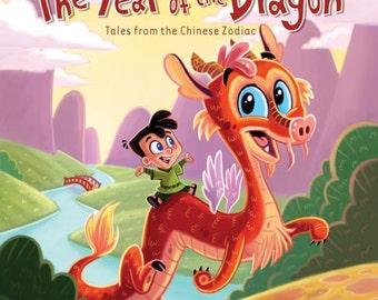 The Year of the Dragon - Tales from the Chinese Zodiac - illustrated children's picture book