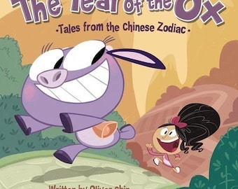 May include: A purple ox with a big smile runs towards a girl with dark hair and a white dress. The book cover reads "The Year of the Ox - Tales from the Chinese Zodiac." The text "Written by Oliver Chin Illustrated by Miah Alcorn" is at the bottom of the cover.