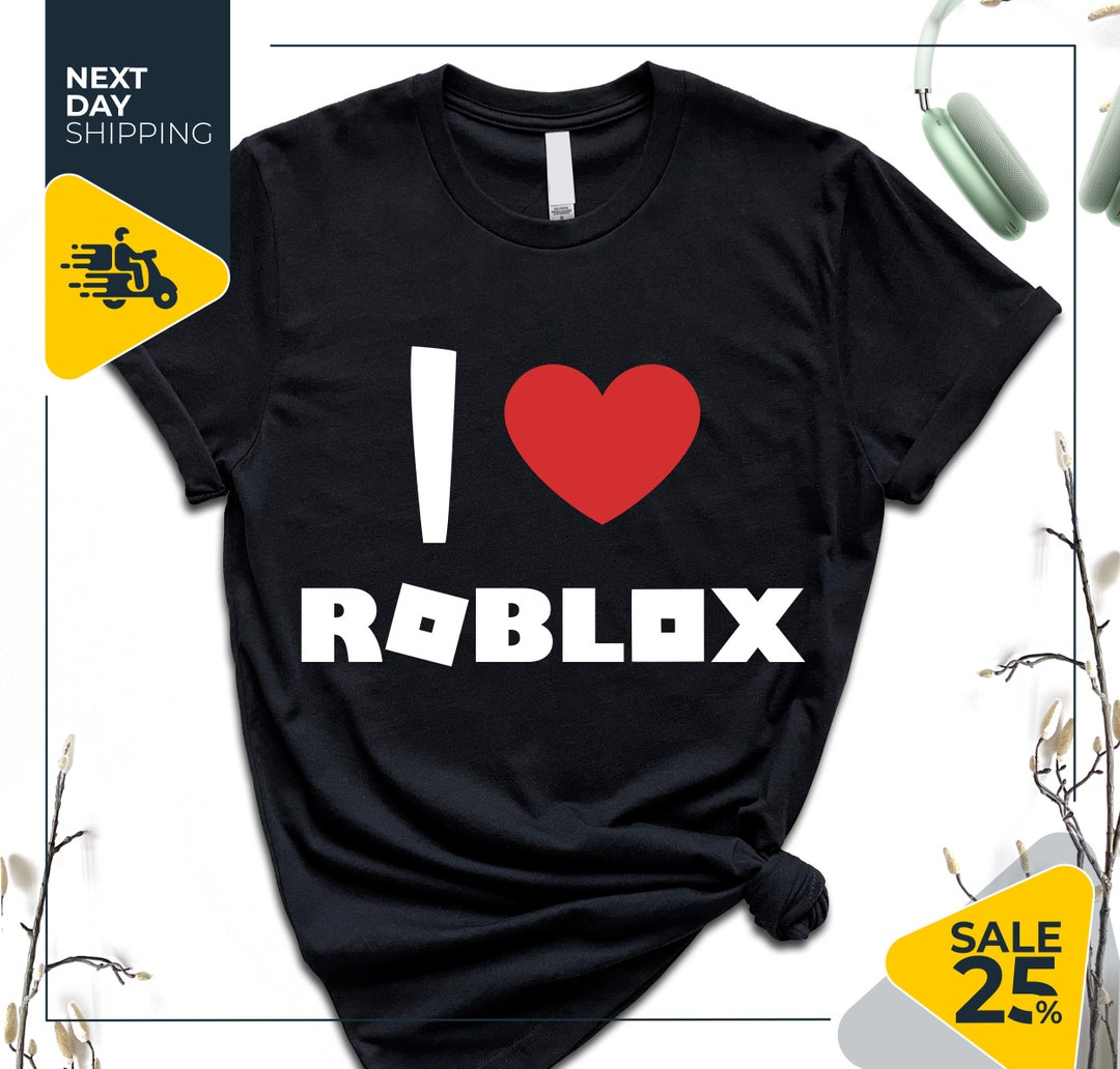 I love roblox shirt roblox shirt roblox lover shirt gamer shirt
