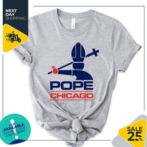 Pope Chicago Unisex Shirt | Pope Robert Prevost Shirt | Religious Tee | Pope Shirt | Jesus Shirt Gift | Christian Graphic | Chicago Shirt