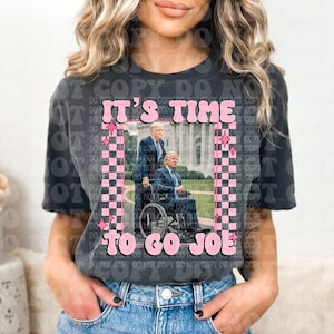 ORIGINAL Its time to go joe png, Joe wheelchair png, FJB png, Lets go Brandon png, daddys home png, digital design image 1