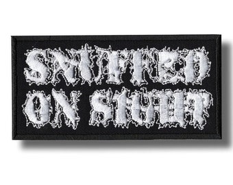 Snuffed On Sight Patch Badge Applique Embroidered Iron on 9218a2