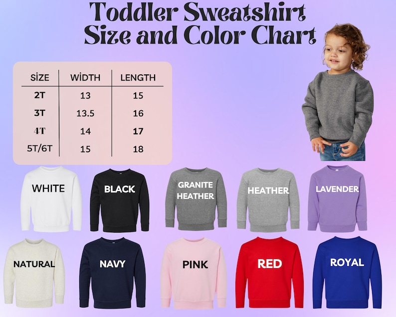 The image is a size and color chart for toddler sweatshirts, featuring a young child standing next to various colored sweatshirts.