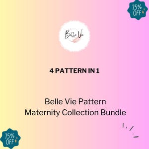 Op de afbeelding: Een roze en gele afbeelding met de tekst "Belle Vie Pattern Maternity Collection Bundle" en "4 PATTERN IN 1". De afbeelding bevat ook een logo met de tekst "Belle Ve" en twee 75% kortingsstickers.