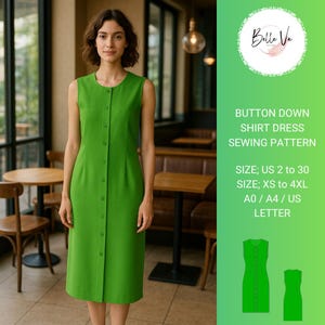 May include: A sleeveless, button-down green dress. The dress is knee-length and has a row of buttons down the front. The image also includes text that reads "BUTTON DOWN SHIRT DRESS SEWING PATTERN" and size information.