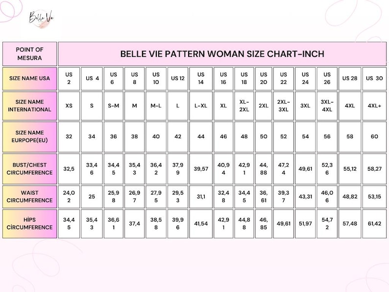 May include: A size chart for women's clothing, labeled "Belle Vie Pattern Woman Size Chart-Inch." The chart includes measurements for bust/chest, waist, and hips in inches, with corresponding US, international, and European sizes.