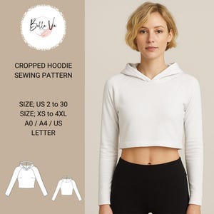 May include: A white cropped hoodie with long sleeves and a hood. The image also includes a sewing pattern with the text "CROPPED HOODIE SEWING PATTERN" and size information: US 2 to 30, XS to 4XL, A0/A4/US LETTER.