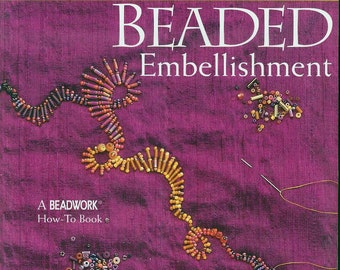 Beaded Embellishment Techniques and Designs for Embroidering on Cloth by Amy C. Clarke and Robin Atkins book
