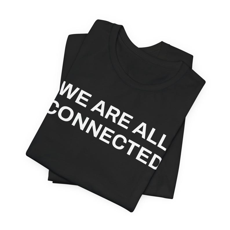 We Are All Connected Shirt, Unity Consciousness Tee, Spiritual ...