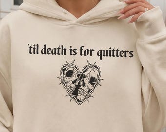 Til Death is for quitters Hoodie Skeleton Bride Groom Gothic Wedding Sweater Skull Anniversary Halloween Newlywed Gift Matching Couple Shirt