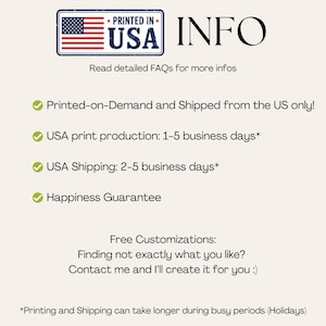 May include: An informational graphic featuring the text PRINTED IN USA INFO, followed by bullet points stating: Printed-on-Demand and Shipped from the US only, USA print production: 1-5 business days, USA Shipping: 2-5 business days, and Happiness Guarantee.