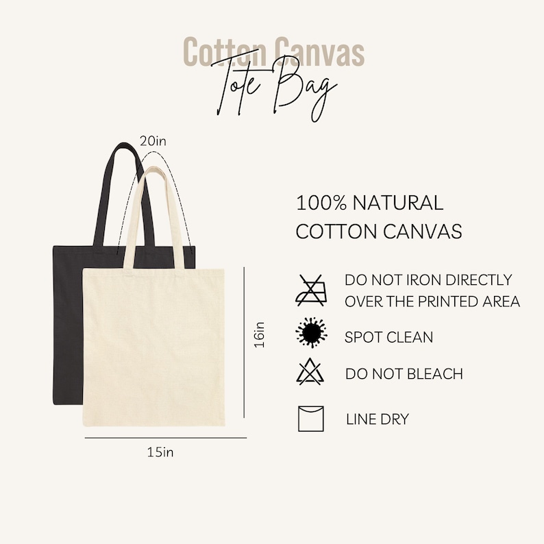 May include: A black and a natural-colored cotton canvas tote bag. The bags measure 16 inches in height and 15 inches in width. Text includes Cotton Canvas Tote Bag, 100% Natural Cotton Canvas, and care instructions: Do not iron, spot clean, do not bleach, line dry.
