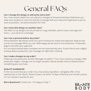 May include: A white informational graphic titled General FAQs with black text detailing policies on personalization, design availability, order previews, modification timelines, and a quality guarantee, ending with the brand name Bronte Body.