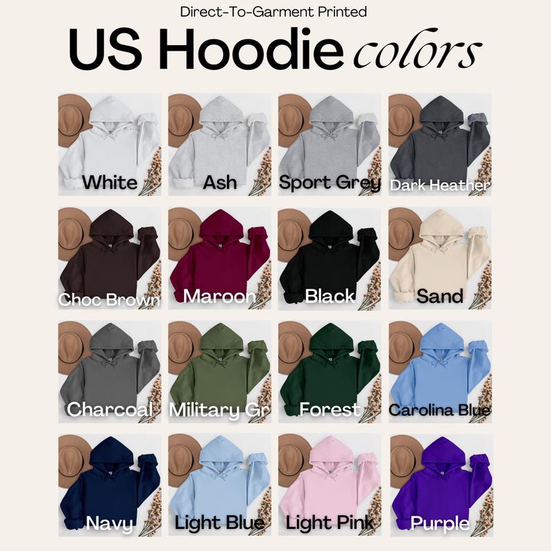 May include: A color chart displaying sixteen hooded sweatshirts in various shades including white, ash, sport grey, dark heather, choc brown, maroon, black, sand, charcoal, military green, forest, carolina blue, navy, light blue, light pink, and purple.