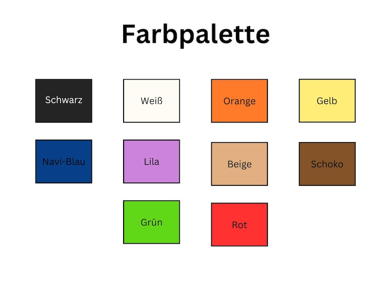 May include: A color palette chart with 10 color swatches labeled in German. The colors are black, white, orange, yellow, navy blue, lilac, beige, brown, green, and red.