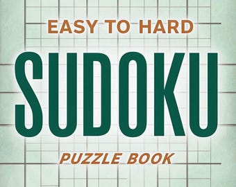 Ultimate Sudoku eBook: Easy to Hard Puzzles for All Levels, printable sudoku, easy to hard sudoku