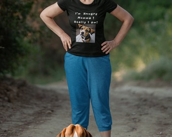 Funny Dog Lover's T-Shirt | Cute Dog | Unisex T-shirt | I'm Hungry Momma, Really I am! | Dog Mom | Doggie Mommy | Dog Wearables