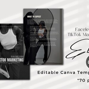 May include: A black and white ebook cover with the title "Faceless TikTok Marketing" and the text "Editable Canva Template *70 pages". The cover features a person wearing a white tank top and black pants, standing in front of a mirror.