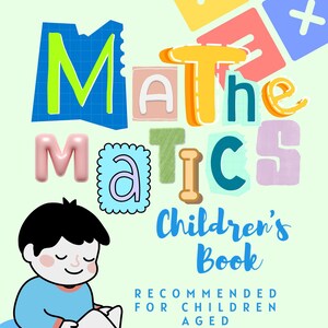 May include: A children's book cover with the title "Mathematics" in colorful, playful lettering. The cover features a cartoon illustration of a child reading, with text indicating the book is recommended for children aged 5-7.