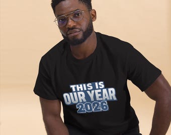 This Is Our Year 2026 Shirt | Football Fan T-Shirt | Game Day Shirt | Sports Fan Apparel | 2026 Football Tee
