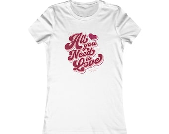All You Need Is Love Womens T-Shirt | Bella + Canvas Valentine Shirt | Retro Love Graphic Tee | Cute Valentine Gift for Her