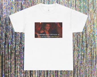 Its My F*cking Birthday Shirt - Stassi Quote Tee - Vanderpump Rules Fan Gift - Bravo TV Shirt - Funny Reality TV Merch