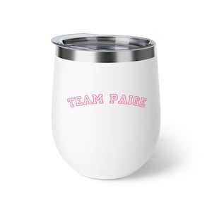 Team Paige Insulated Wine Glass - Summer House & Giggly Squad Travel Cup, Paige DeSorbo Bravo Fan Gift, Stainless Steel Tumbler