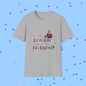 Are You a Traitor or a Faithful? The Traitors T-Shirt - Alan Cumming, Reality TV Fan Tee, Murder Mystery Shirt, Game Night Outfit