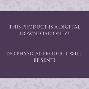 May include: Purple background with white text that reads "THIS PRODUCT IS A DIGITAL DOWNLOAD ONLY! NO PHYSICAL PRODUCT WILL BE SENT!"