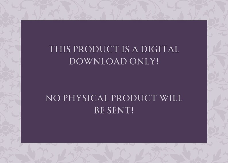 May include: Purple background with white text that reads "THIS PRODUCT IS A DIGITAL DOWNLOAD ONLY! NO PHYSICAL PRODUCT WILL BE SENT!"