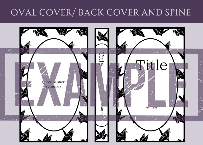 May include: Book cover template with a white background and black origami cranes. The front cover has an oval frame with the text "Title" and "Author". The back cover has an oval frame with the text "Quote or short summary". The spine has the text "Title" and "Author".