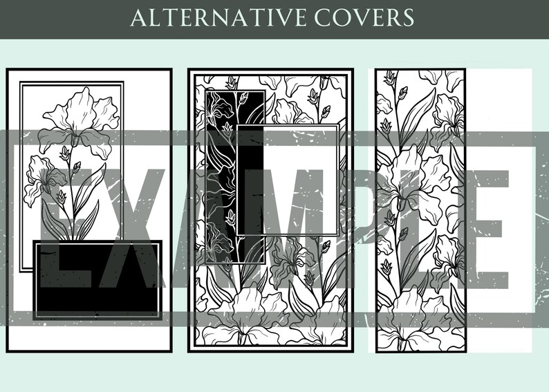 K&ouml;nnte beinhalten: Drei verschiedene schwarz-wei&szlig;e Blumendesigns mit schwarzen Rahmen. Die Designs zeigen stilisierte Irisbl&uuml;ten und Bl&auml;tter. Der Text "ALTERNATIVE COVERS" befindet sich oben im Bild.