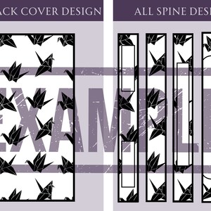 May include: Black and white design featuring origami cranes. The design is shown as a full back cover and multiple spine designs. "FULL BACK COVER DESIGN" and "ALL SPINE DESIGNS" are written at the top of the image.