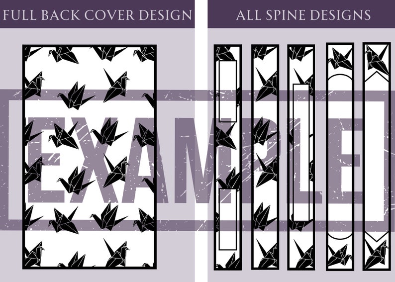 May include: Black and white design featuring origami cranes. The design is shown as a full back cover and multiple spine designs. "FULL BACK COVER DESIGN" and "ALL SPINE DESIGNS" are written at the top of the image.