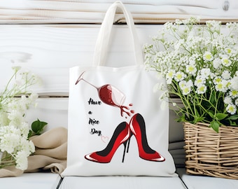 Wine and Red Heels PNG: "Have a Nice Day" Digital Design (Digital Download)