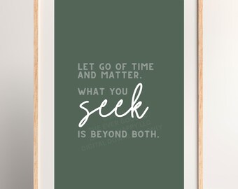 Motivational Quote Printable Wall Art | Let Go Of Time, What You Seek is Beyond | Digital Download | Neutral Boho | 5x7 8.5x11 | JPG PDF