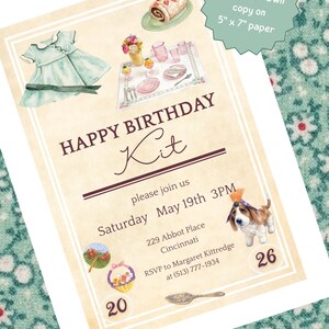 May include: A birthday invitation card featuring watercolor illustrations of a dress, a table setting, a cake, a dog in a party hat, and party supplies. The text reads Happy Birthday Kit, Saturday May 19th 3PM, 229 Abbot Place Cincinnati, RSVP to Margaret Kittredge at (513) 777-1934, 20, 26, and Customizable Print Your Own copy on 5" x 7" paper.