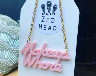 Makeup Whore Acrylic Charm Lazer Cut Baby Pink Necklace Female Make Up MUA