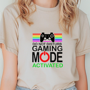 Do Not Disturb Gaming Mode Activated Shirt, Gamer Shirt, Video Game Shirt, Game Joystick Shirt, Funny Gaming Shirt, Game Player Shirt