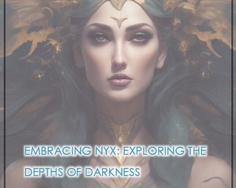 Embracing Nyx, A Guide to the Goddess of Night, Darkness and the Subconscious - Grimoire Printable PDF - Deity & Divination