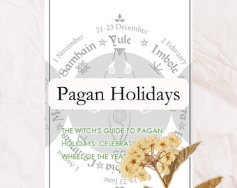 The Witch&#39;s Guide to Pagan Holidays - A Comprehensive Guide - PDF