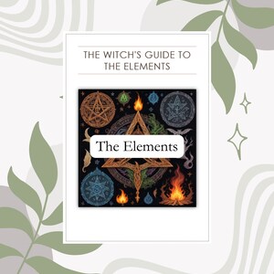 The Witch's Guide to the Elements - A Comprehensive Guide - PDF